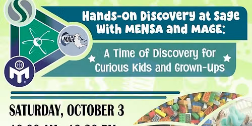 Hands-On Discovery at Sage with Mensa and MAGE:  A Time of Discovery for Curious Kids and Grown-Ups