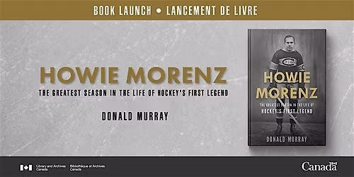 Book launch \/ Lancement de livre : Donald Murray (Howie Morenz)