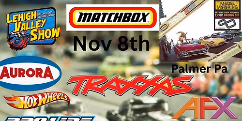 Lehigh Valley Slot Car, Diecast and Radio Control Show