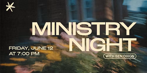 Ministry Night with Ben Dixon