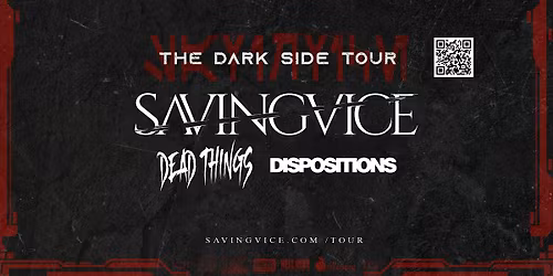 SAVING VICE \/\/ DEAD THINGS \/\/ DISPOSITIONS \/\/ SPEWED