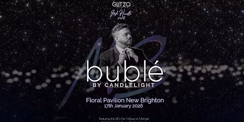 BUBL\u00c9 BY CANDLELIGHT - FLORAL PAVILLION NEW BRIGHTON