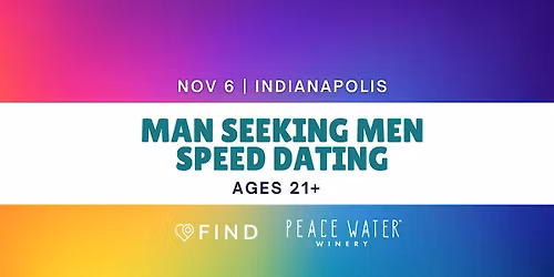 MAN Seeking MEN Speed Dating Ages 21+ | Indianapolis