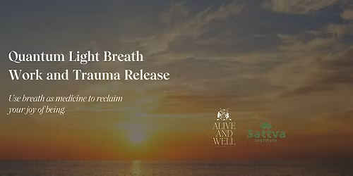 Quantum Light Breath Work and Trauma Release - The Joy of Being