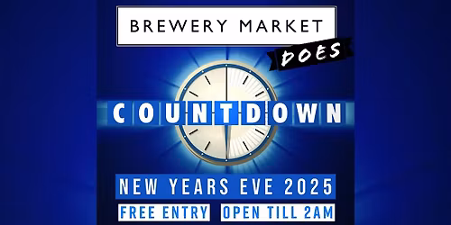 Brewery Market does Countdown. NYE 2025