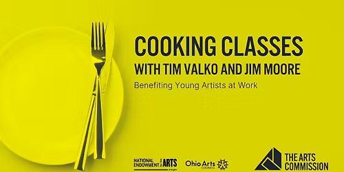 Cooking Class Series - Benefiting Young Artists at Work