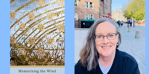 Deirdre O'Connor Book Launch: Memorizing the Wind