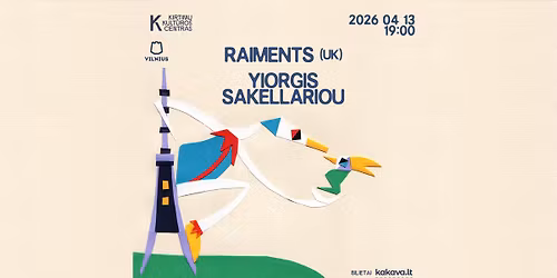 RAIMENTS (UK) ir YIORGIS SAKELLARIOU koncertas