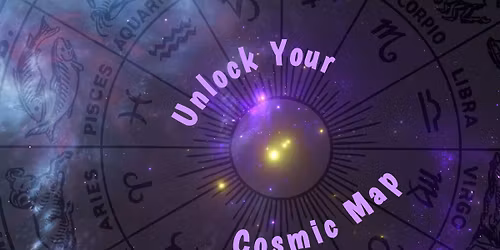 Unlock Your Cosmic Map (Session 3)