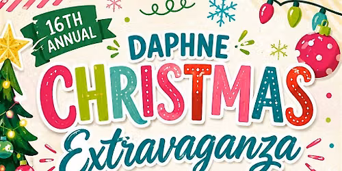 16th Annual Daphne Christmas Extravaganza Gift Show Nov 21, 2026