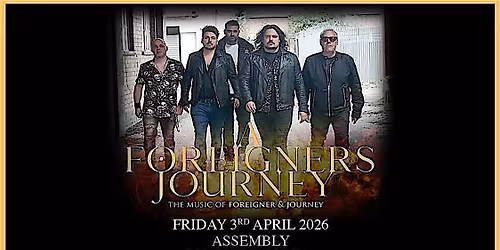 A FOREIGNERS JOURNEY Friday 03|04|26
