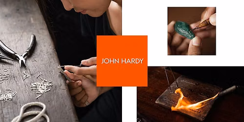 Your Exclusive Invitation: Meet the Artisans with John Hardy