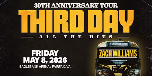 THIRD DAY 30th Anniversary Tour- Fairfax, VA