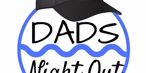 FLO Presents: Dads Night Out! Because parenting is hard!