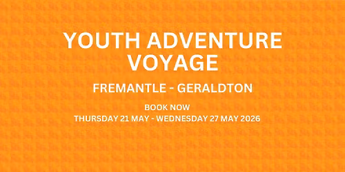 Youth Adventure Voyage \u2013 Fremantle - Geraldton