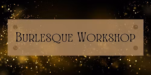 Onyx Fatale Burlesque Workshop 15th Nov