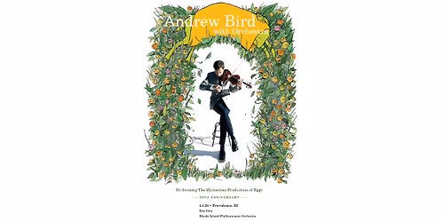 Andrew Bird with the Rhode Island Philharmonic Orchestra