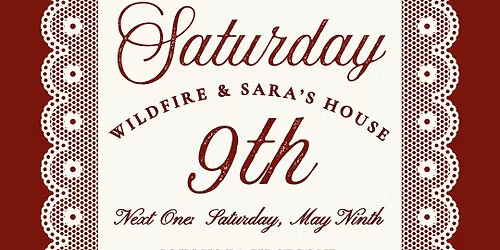 Second Saturday with Sara's House + Wildfire