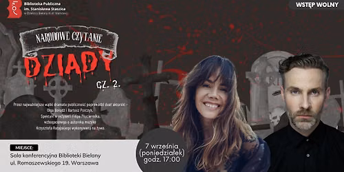 Narodowe Czytanie: "Dziady" cz. 2 - s\u0142uchowisko na \u017cywo w wykonaniu Olgi Bo\u0142\u0105d\u017a i Bartosza Porczyka