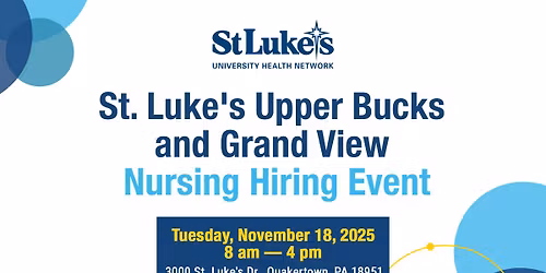 St. Luke's Upper Bucks and Grand View Nursing Hiring Event