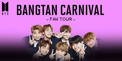 BANGTAN CARNIVAL - FAN TOUR