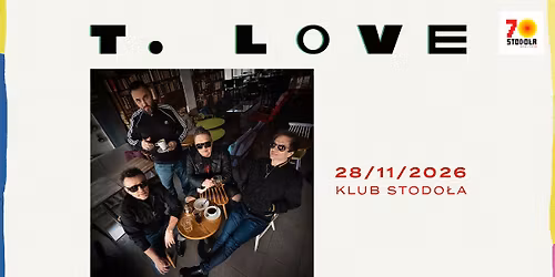 T\/LOVE - "ORAJT" | 28.11.2026 | Klub Stodo\u0142a 