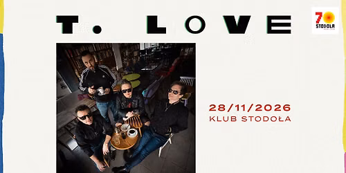 T\/LOVE - "ORAJT" | 28.11.2026 | Klub Stodo\u0142a 