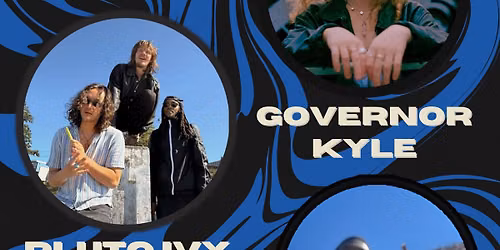 Governor Kyle +Pluto Ivy + Zoser