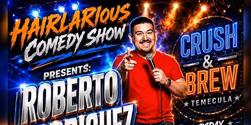 HAIRlarious Comedy Presents: Temecula Takedown
