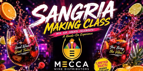 Sangria Making Class & Wine Tasting! Raleigh, NC - Durham, NC Event