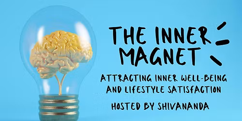 The Inner Magnet: Attracting Inner Well-Being and Lifestyle Satisfaction