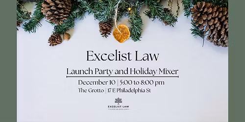 Excelist Law Launch Party and Holiday Mixer