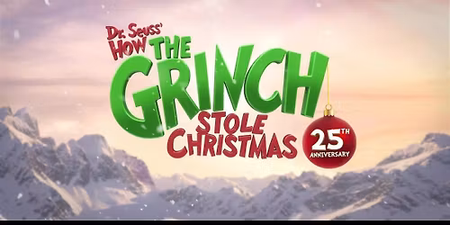 Dr.Seuss' How The Grinch Stole Christmas 25th Anniversary 