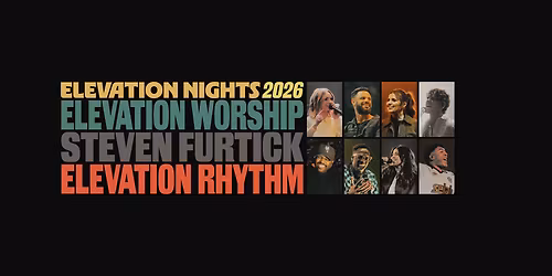 Elevation Worship and Steven Furtick - Elevation Nights at Toyota Center - TX