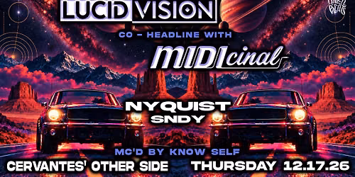 SHIFT Ft. Lucid Vision & MIDIcinal w\/ Nyquist, SNDY, Know Self 