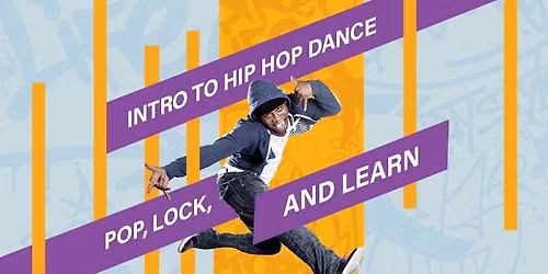 Intro to Hip Hop Dance: Pop, Lock, and Learn!