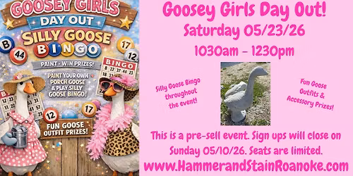 05\/23\/26 (Saturday) Goosey Girls Day Out! 1030am - 1230pm