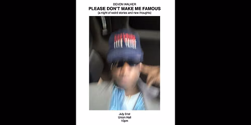 Devon Walker: please don\u2019t make me famous