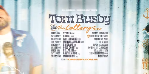 Tom Busby 'The Lottery Tour' CASTLEMAINE VIC