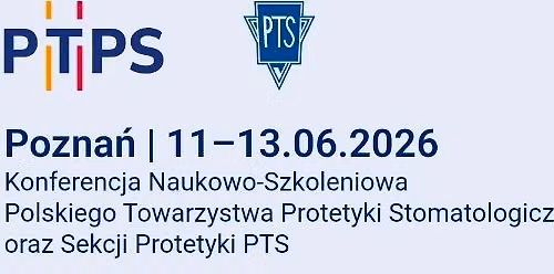 40. Naukowo-Szkoleniowa Konferencja Sekcji Protetyki PTS