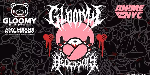 Gloomy Bear and Any Means Necessary ANIME NYC!