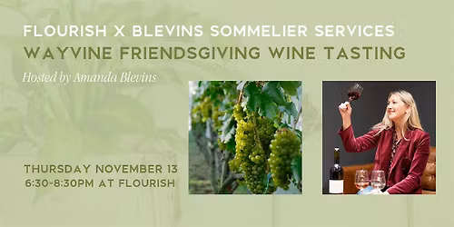 Wayvine Friendsgiving Wine Tasting - Flourish x Blevins Sommelier Services