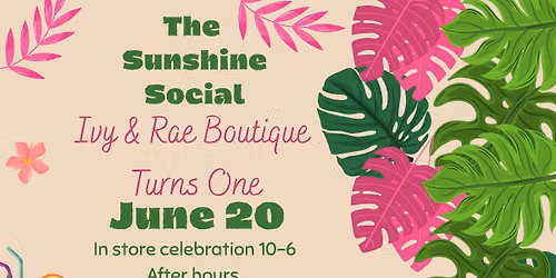 The Sunshine Social Ivy & Rae Boutique Turns One