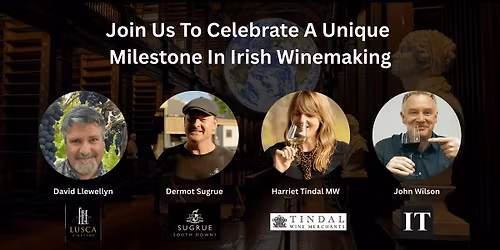 A Celebration of Irish Winemaking with David Llewellyn & Dermot Sugrue