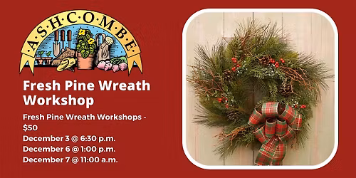 Fresh Pine Wreath Workshop