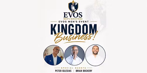 EVOS Men's Ministry: Kingdom Business | Miami, FL