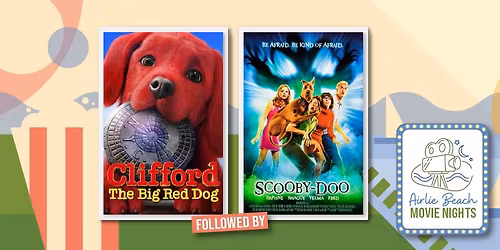 Airlie Beach Movie Night - Double Movie Night: Clifford The Big Red Dog & Scooby Doo