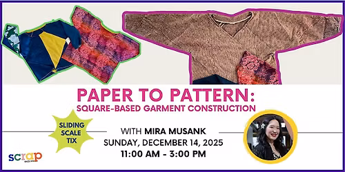 Paper to Pattern: Square-based garment construction with Mira Musank
