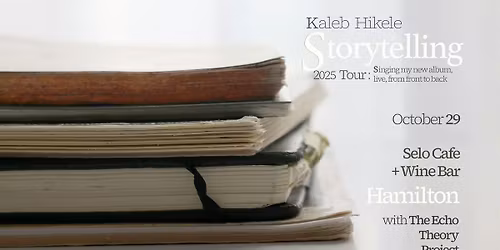 Kaleb Hikele 'Storytelling' Tour: Live in Hamilton
