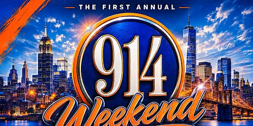 THE 1ST ANNUAL 914 WEEKEND